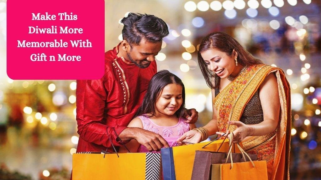 Make This Diwali More Memorable With Gift n More