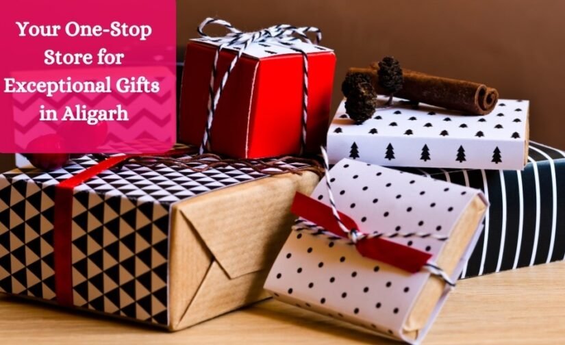 Your One-Stop Store for Exceptional Gifts in Aligarh