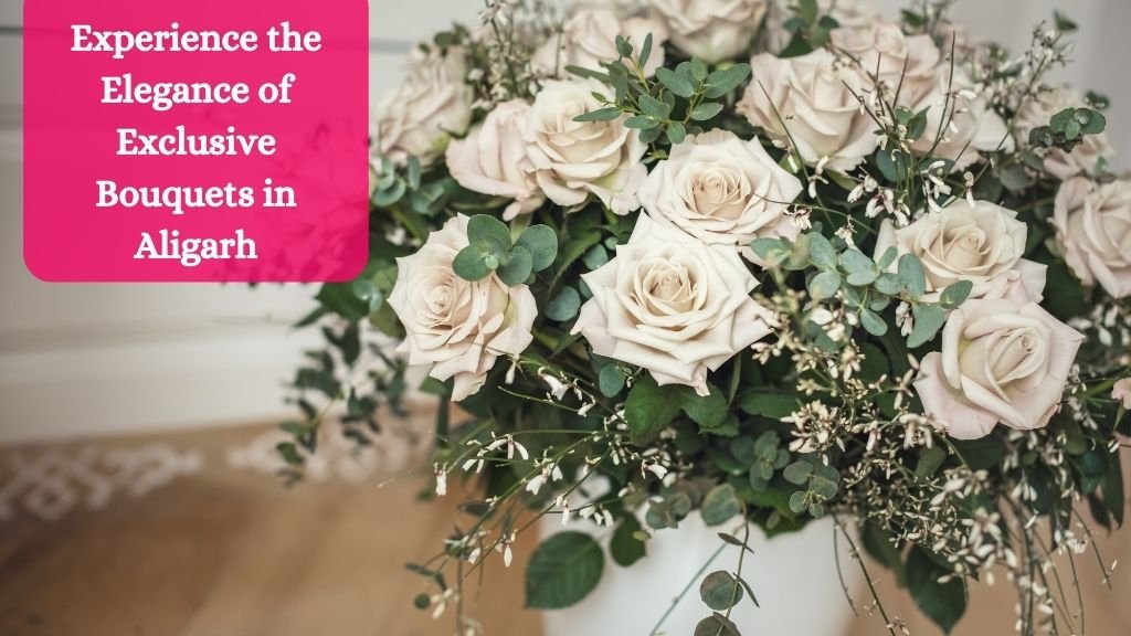 Gift n More - Blog - Experience the Elegance of Exclusive Bouquets in Aligarh